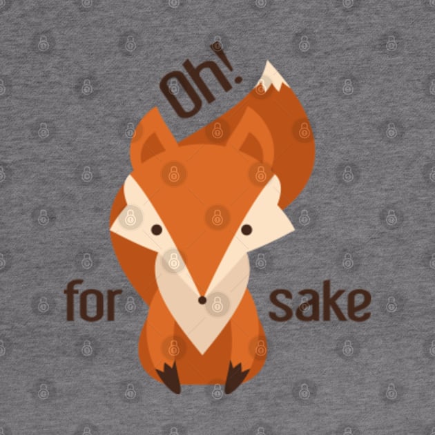 Oh For Fox Sake by VectorPlanet